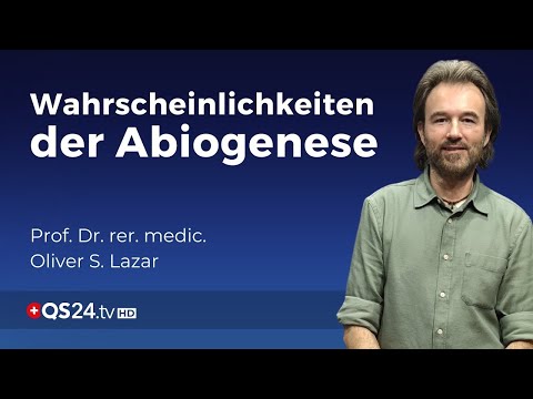 Abiogenese: Hinterfragungswürdige Theorie zur Entstehung des Lebens | Oliver S. Lazar | QS24