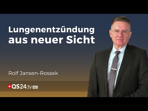 Lungenentzündungen als chronische Misch-Infektionen | Rolf Jansen-Rosseck | Unter der Lupe | QS24