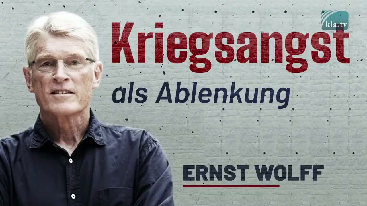 Kriegsangst als Ablenkung Ernst Wolff