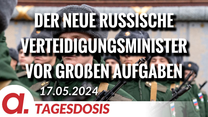 Der neue russische Verteidigungsminister vor großen Aufgaben | Von Rainer Rupp