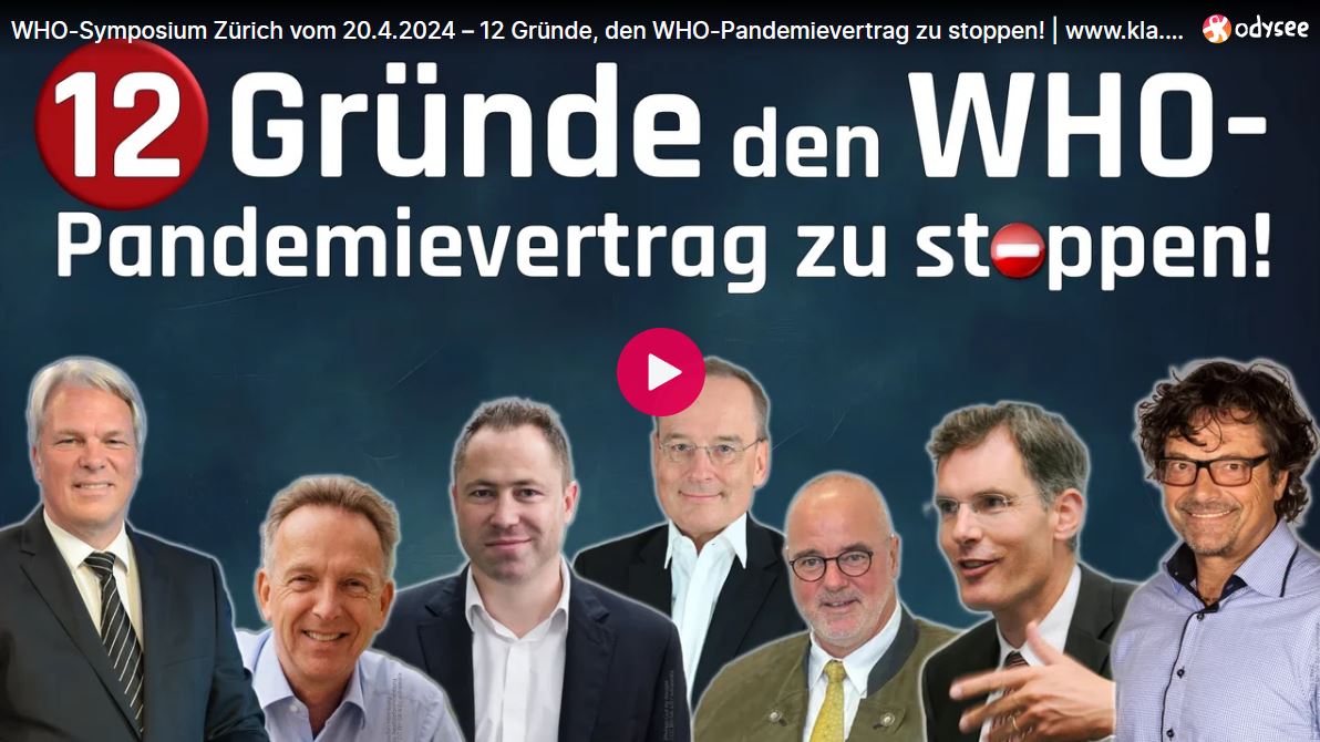 WHO-Symposium Zürich vom 20.4.2024 – 12 Gründe, den WHO-Pandemievertrag zu stoppen!