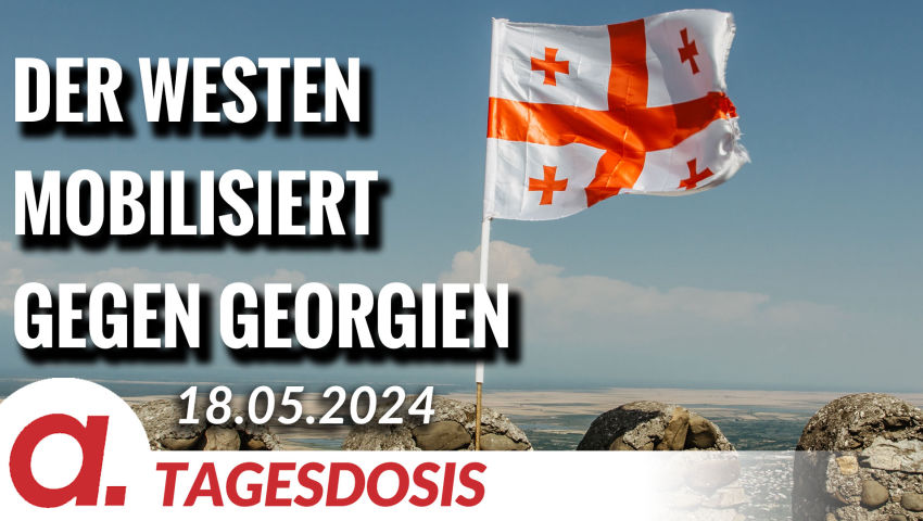 Maidan 2.0? – Der Westen mobilisiert gegen Georgien | Von Thomas Röper