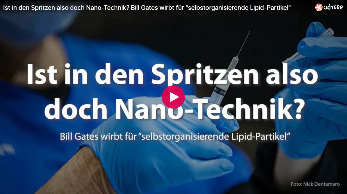 Ist in den Spritzen also doch Nano-Technik? Bill Gates wirbt für “selbstorganisierende Lipid-Partikel”