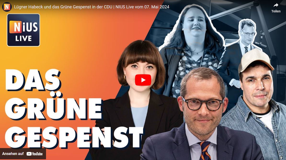 Lügner Habeck und das Grüne Gespenst in der CDU | NIUS Live vom 07. Mai 2024