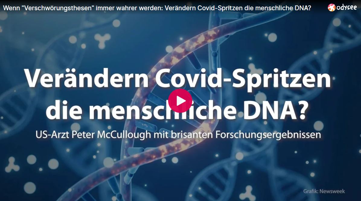 Wenn “Verschwörungsthesen” immer wahrer werden: Verändern Covid-Spritzen die menschliche DNA?