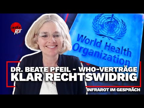 Dr. Beate Pfeil – WHO Verträge klar rechtswidrig