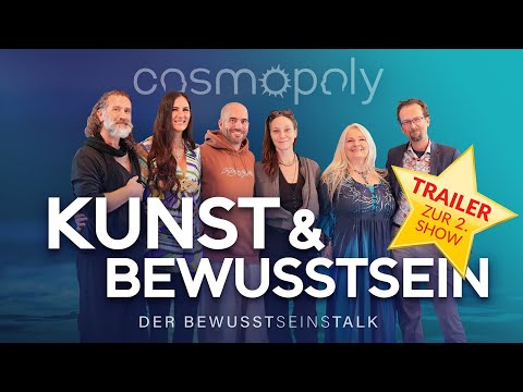 COSMOPOLY – Der Bewusstseinstalk: Kunst & Bewusstsein// Mystica.TV & Cosmic-Cine.TV (Trailer)