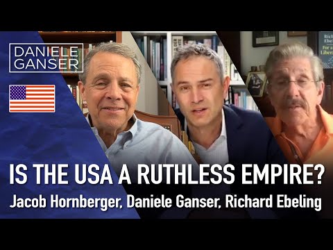 Dr. Daniele Ganser: Is the USA a ruthless empire? (Jacob Hornberger & Richard Ebeling; Apr 25, 2024)