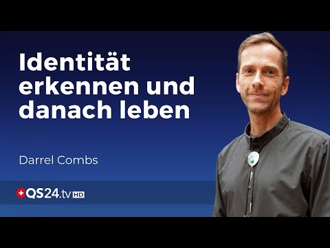 Endlich sein, wer ich wirklich bin! | Darrel Combs | Sinn des Lebens | QS24