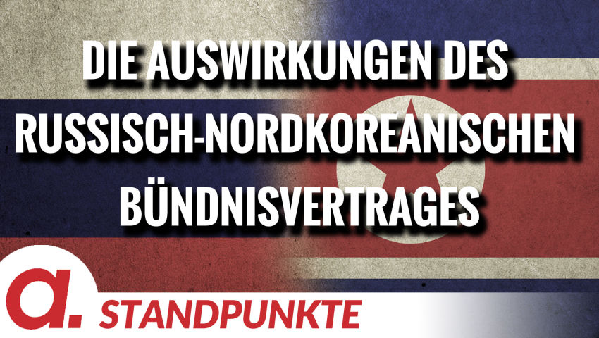 Die Auswirkungen des russisch-nordkoreanischen Bündnisvertrages | Von Thomas Röper