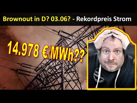 Brownout Deutschland 03.06? Rekord im Stromnetz 14.978 €/MWh!