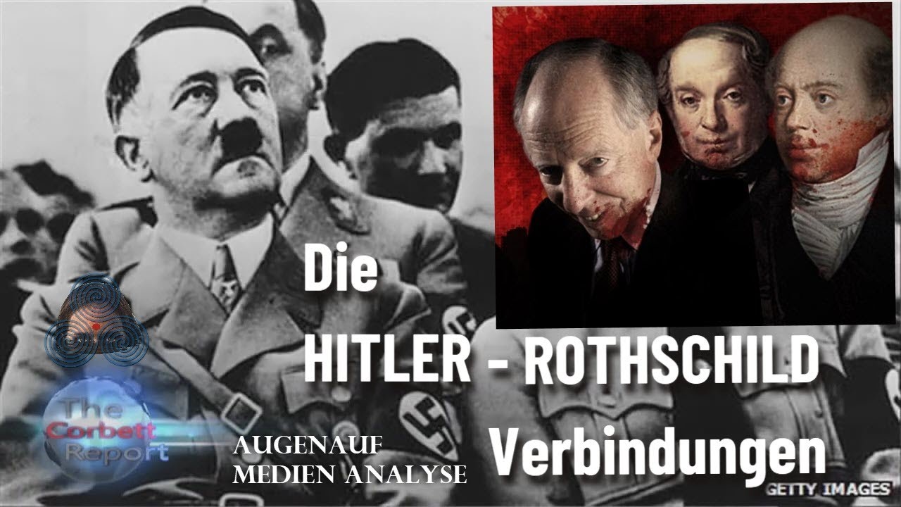 Die Hitler – Rothschild Verbindungen (The Corbett Report, 2013 – Deutsch)