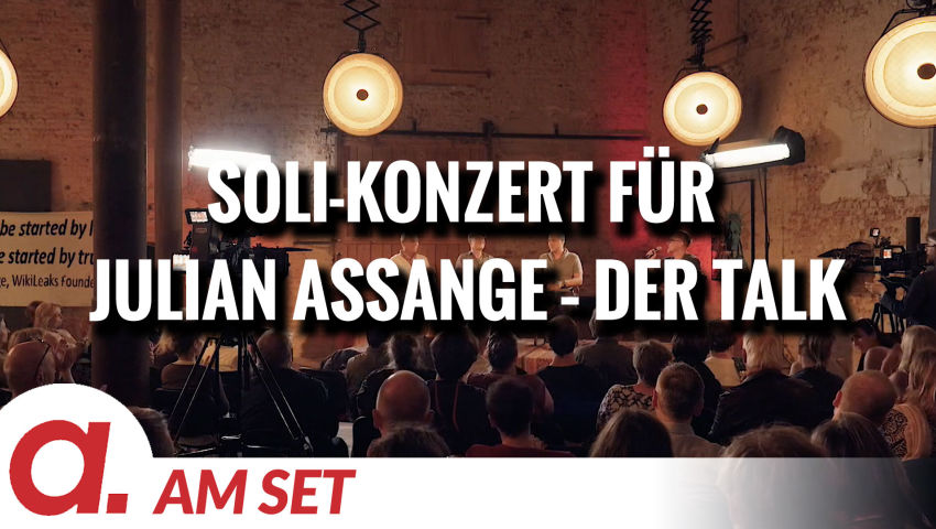 Am Set: 6. Solidaritätskonzert für Julian Assange – Der Talk