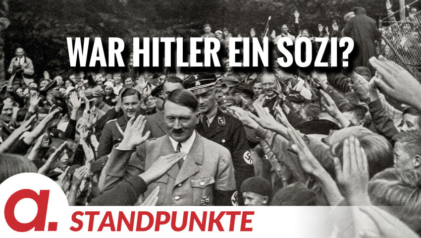 War Hitler ein Sozi? | Von Anke Behrend