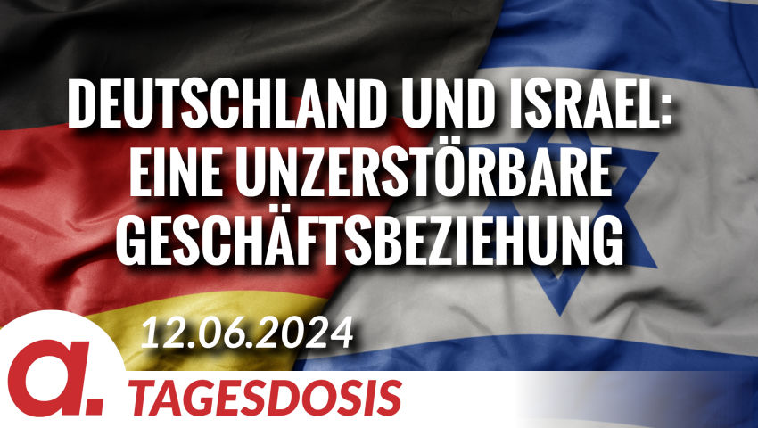 Deutschland und Israel: Eine unzerstörbare Geschäftsbeziehung | Von Tom J. Wellbrock