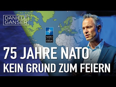 Dr. Daniele Ganser: 75 Jahre NATO – kein Grund zum Feiern