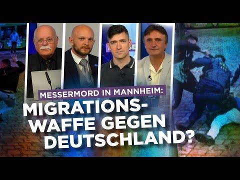 Messermord von Mannheim: Folge der Migrationswaffe gegen Deutschland?