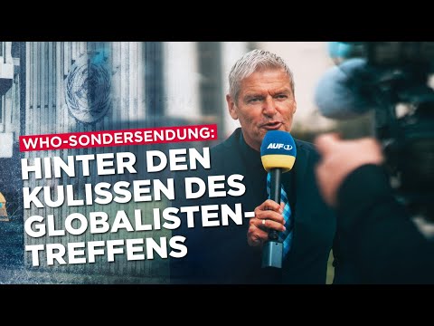 WHO-Sondersendung: Hinter den Kulissen des Globalisten-Treffens