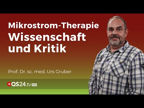 Forschungslücke oder Heilversprechen? Die Kontroverse um Mikroströme | Prof. Dr. Urs Gruber | QS24