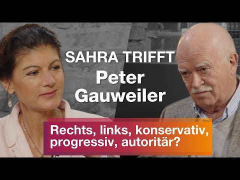 Sahra trifft Peter Gauweiler: Rechts, links, konservativ, progressiv, autoritär?