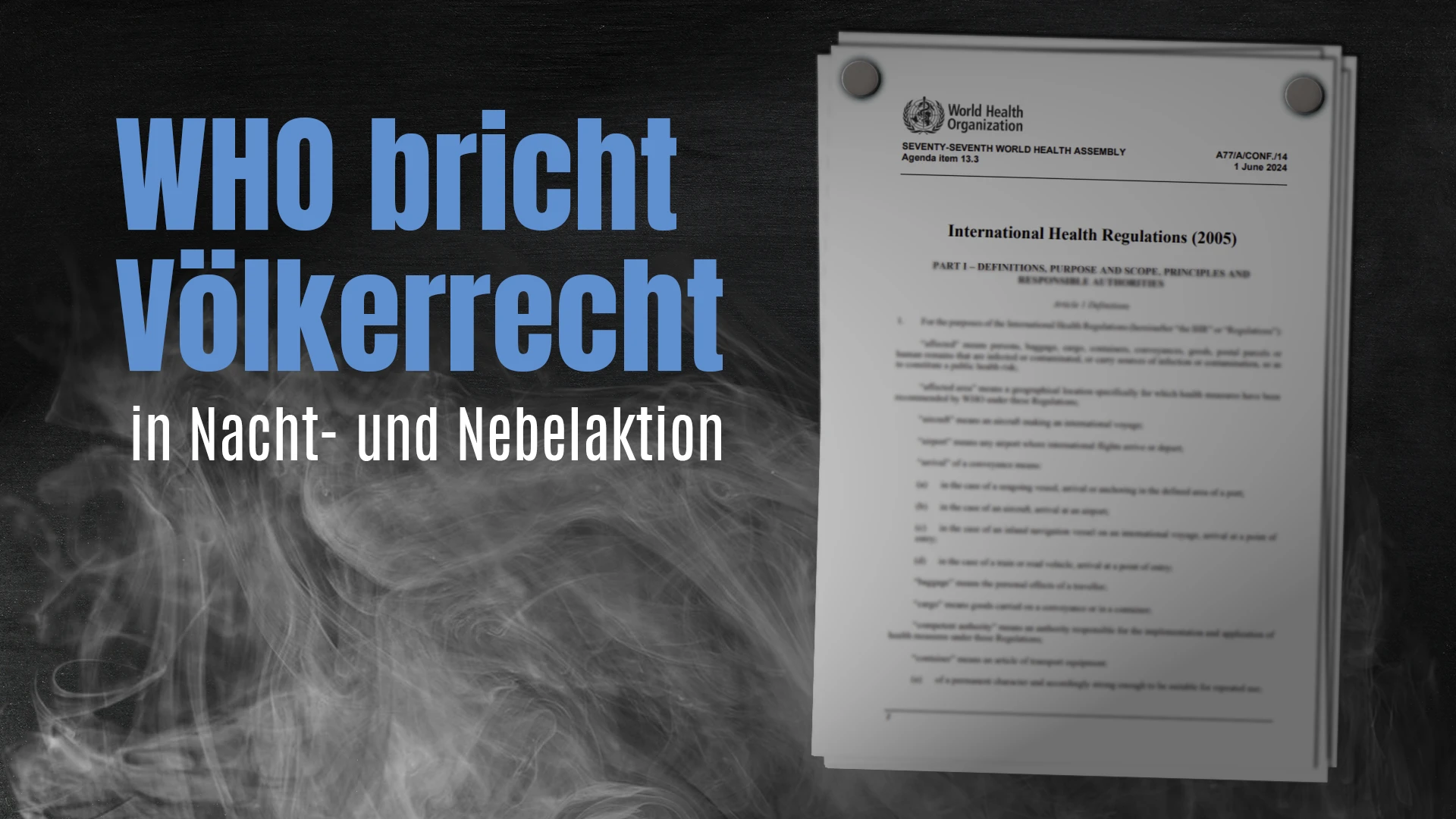 WHO bricht Völkerrecht in Nacht- und Nebelaktion