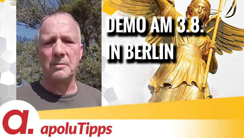 Du fragst warum? – Rainer sagt’s Dir! Am 3.8. Demo in Berlin!