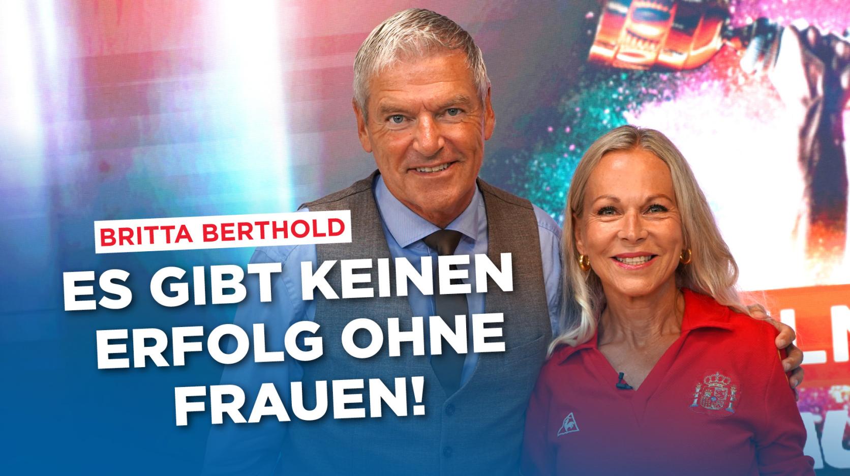 Britta Berthold: Es gibt keinen Erfolg ohne Frauen!