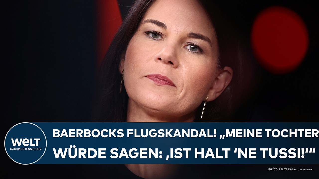 ANNALENA BAERBOCK: Nachtflugskandal! “Meine achtjährige Tochter würde sagen – ‘Ist halt ‘ne Tussi!'”