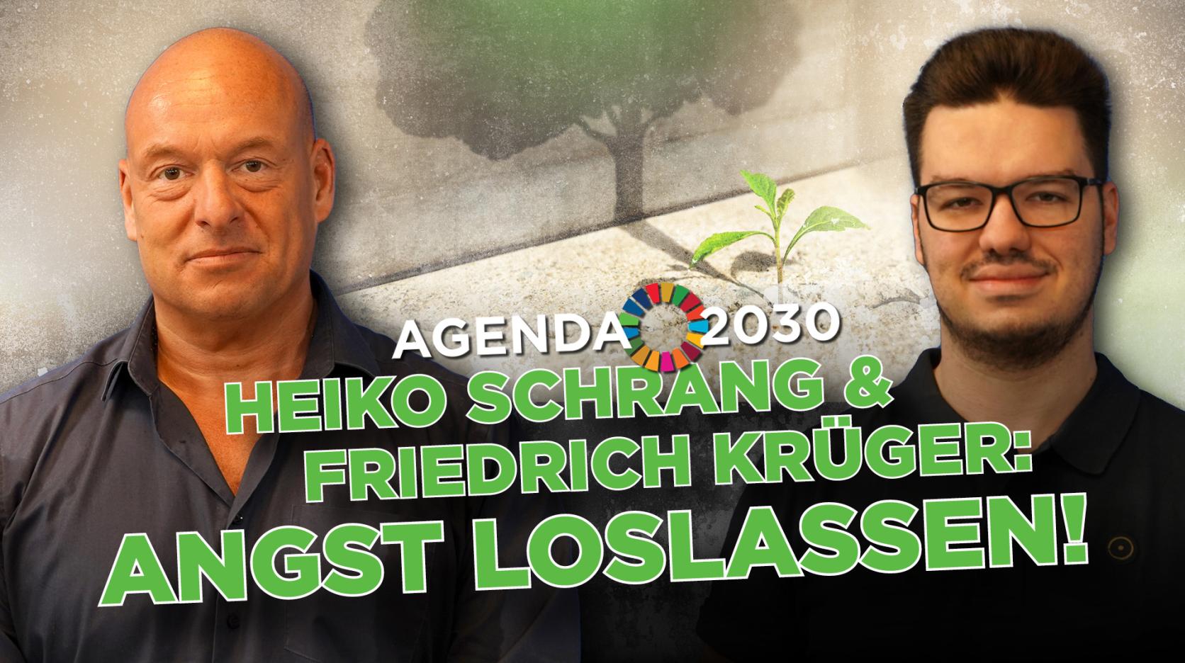 Agenda 2030: Aufklärer Heiko Schrang und Krüger: „Angst loslassen!“