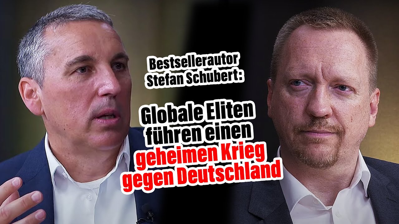Bestsellerautor Stefan Schubert über den geheimen Krieg globaler Eliten gegen Deutschland