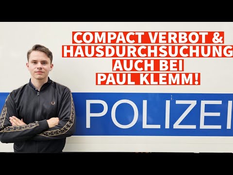 COMPACT VERBOT & HAUSDURCHSUCHUNG AUCH BEI PAUL KLEMM!