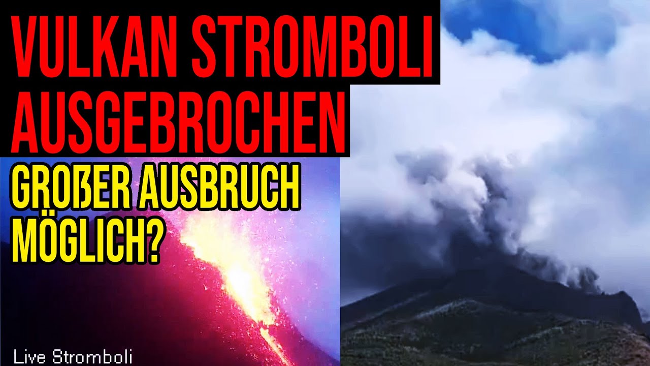 Vulkan Stromboli ausgebrochen – Große Eruption möglich?