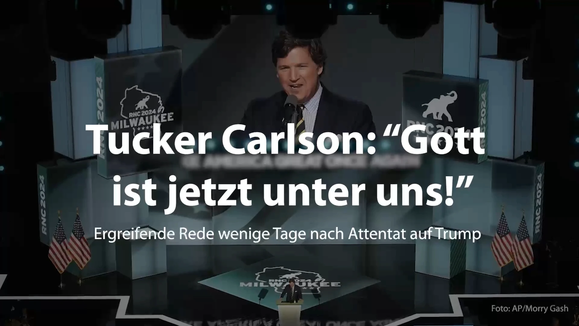 Tucker Carlson: “Gott ist jetzt unter uns!” – Ergreifende Rede wenige Tage nach Attentat auf Trump