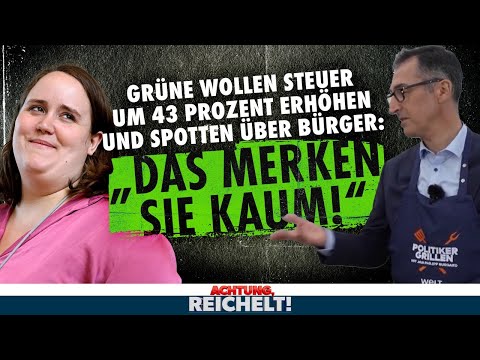 Grüne an Bürger über Steuererhöhung: „Das merken sie kaum.“| Achtung, Reichelt!