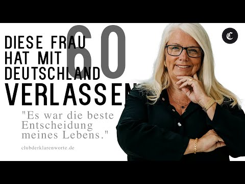 Mit 60 Jahren Deutschland für immer verlassen. Die beste Entscheidung meines Lebens.