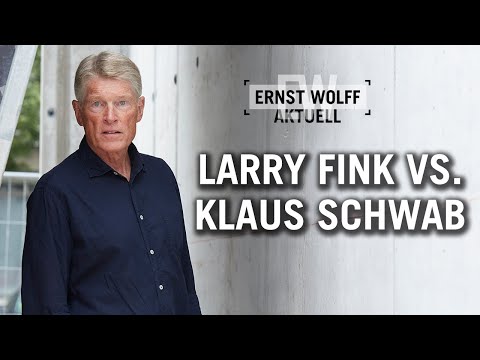 Larry Fink vs. Klaus Schwab | Ernst Wolff Aktuell