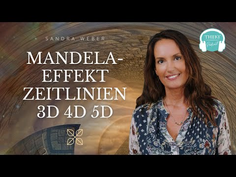 Mandela-Effekt – Zeitlinien – Multidimensionalität 3D 4D 5D und darüber hinaus | Podcast #129