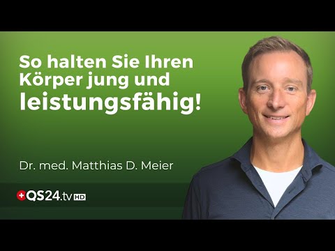 Tipps und Tricks zur Verjüngung Ihres Körpers | Dr. med. Matthias Meier | Naturmedizin | QS24