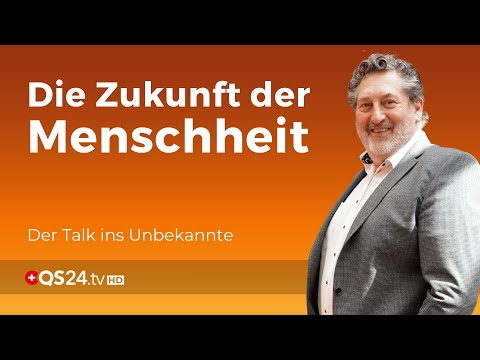 Die Zukunft der Menschheit | WurzlHeimat | QS24 Gesundheitsfernsehen