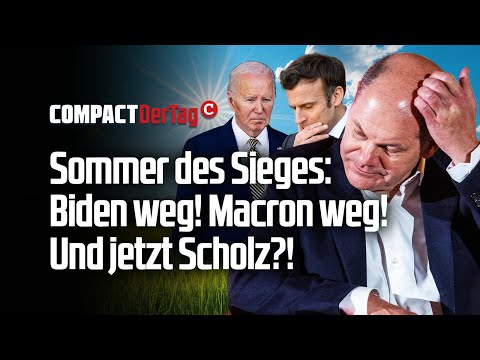Sommer des Sieges: Biden weg! Macron weg! Und jetzt Scholz?!💥