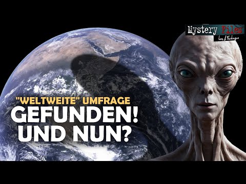 1. Alien-Kontakt: GLOBALE Umfrage zu außerirdischer Intelligenz an die „ganze“ Menschheit !