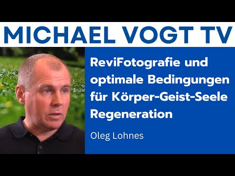 ReviFotografie und optimale Bedingungen für Körper-Geist-Seele-Regeneration