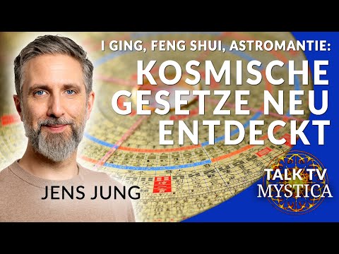 Jens Jung – I Ging, Feng Shui, Astrologie, Geomantie: Kosmische Gesetze neu entdeckt | MYSTICA.TV