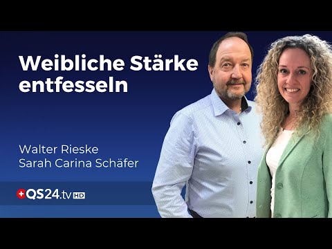 Die Essenz der Weiblichkeit: Liebe stärken und erleben | Sinn des Lebens | QS24 Gesundheitsfernsehen