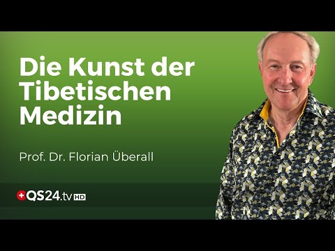 Die Wurzeln und Wege der Tibetischen Medizin | Prof. Dr. Florian Überall | Naturmedizin | QS24