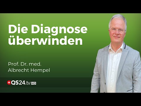 Die Macht der Diagnose – Heilung oder Tod! | Prof. Dr. med. Albrecht Hempel | Naturmedizin | QS24