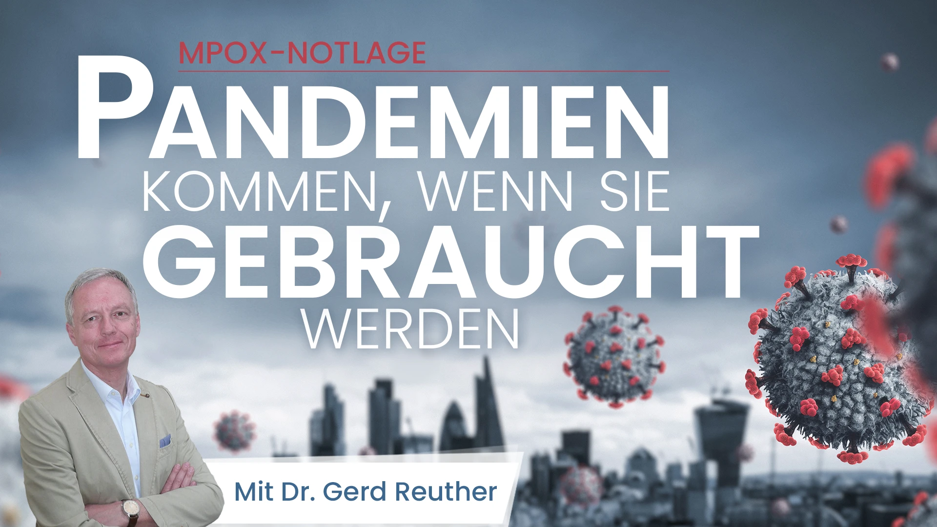 Dr. Gerd Reuther: „Pandemien kommen, wenn sie gebraucht werden.“ Mpox – WHO ruft weltweite Notlage aus