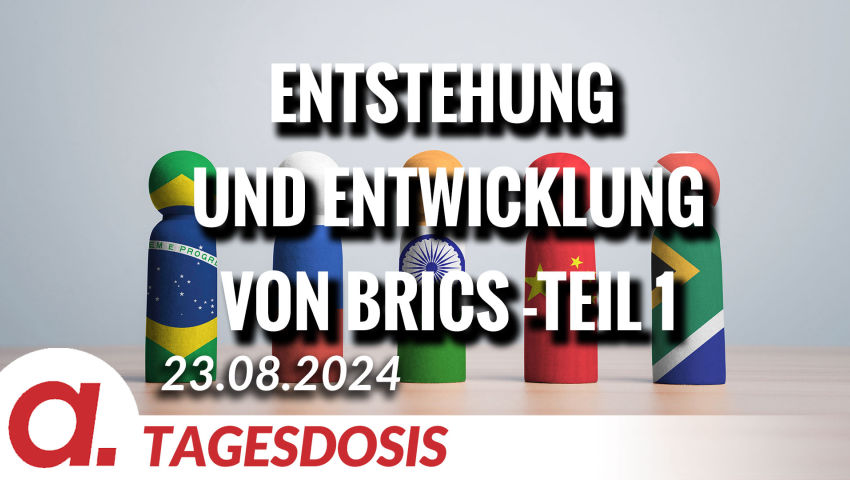 Entstehung und Entwicklung von BRICS -Teil 1  | Von Rainer Rupp