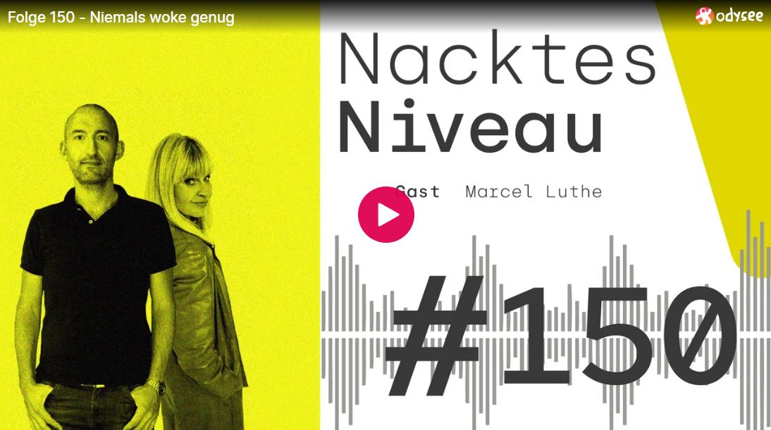 Nacktes Niveau – Folge 150 – Niemals woke genug