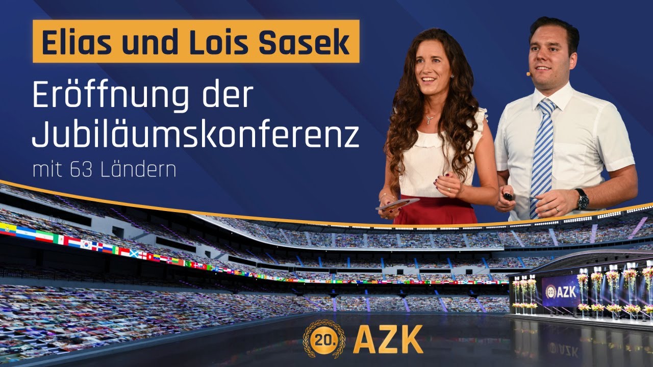 AZK-Jubiläumskonferenz mit 63 Ländern – Eröffnung mit Elias Sasek und Lois Sasek